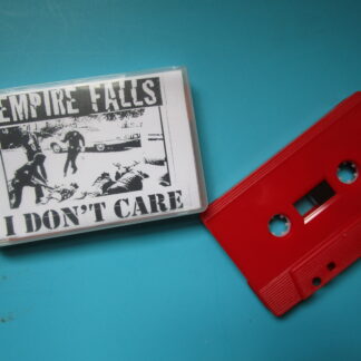 EMPIRE FALLS - I DONT CARE CASSETTE TAPE